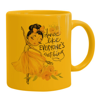 Dance Like everyone's watching, Ceramic coffee mug yellow, 330ml (1pcs)