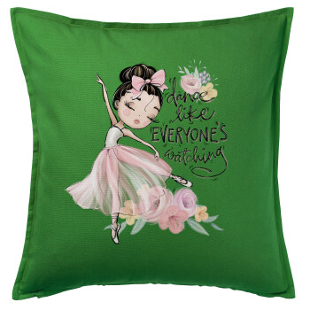 Dance Like everyone's watching, Sofa cushion Green 50x50cm includes filling