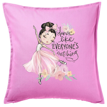 Dance Like everyone's watching, Sofa cushion Pink 50x50cm includes filling