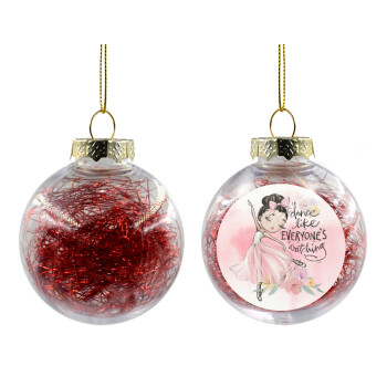 Dance Like everyone's watching, Transparent Christmas tree ball ornament with red filling 8cm