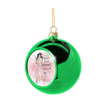 Dance Like everyone's watching, Green Christmas tree ornament ball 8cm