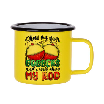 Show me your bobbers and i will show my rod , Metallic enamel MATT Yellow cup 360ml