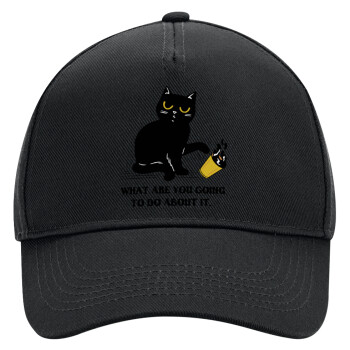 CAT, what are you going to do about it!, Adult Ultimate Hat BLACK, (100% COTTON DRILL, ADULT, UNISEX, ONE SIZE)