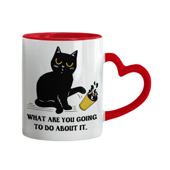 CAT, what are you going to do about it!, Mug heart red handle, ceramic, 330ml