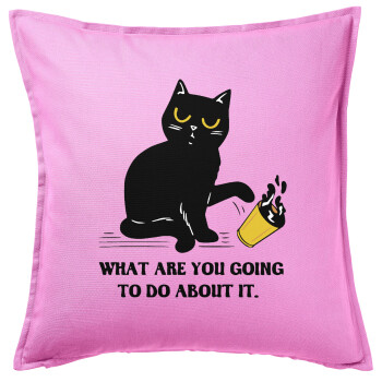 CAT, what are you going to do about it!, Sofa cushion Pink 50x50cm includes filling