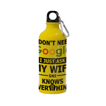 I don't need Google, just ask my WIFE, Water bottle 600ml