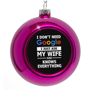 I don't need Google, just ask my WIFE, Purple Christmas tree ornament bauble 8cm