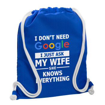 I don't need Google, just ask my WIFE, Backpack pouch GYMBAG Blue, with pocket (40x48cm) & thick cords