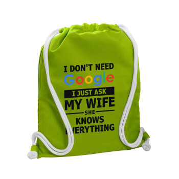 I don't need Google, just ask my WIFE, Τσάντα πλάτης πουγκί GYMBAG LIME GREEN, με τσέπη (40x48cm) & χονδρά κορδόνια