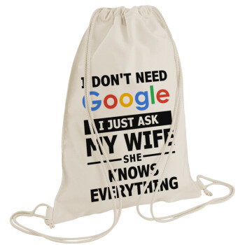 I don't need Google, just ask my WIFE, Backpack bag GYMBAG natural (28x40cm)