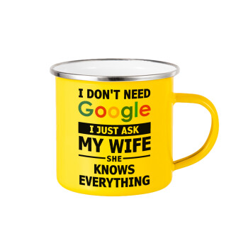 I don't need Google, just ask my WIFE, Yellow Enamel Metallic Cup 360ml