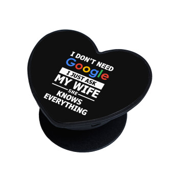 I don't need Google, just ask my WIFE, Phone Holders Stand  καρδιά Μαύρο Βάση Στήριξης Κινητού στο Χέρι