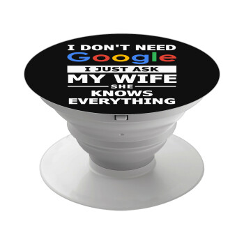 I don't need Google, just ask my WIFE, Phone Holders Stand  White Hand-held Mobile Phone Holder