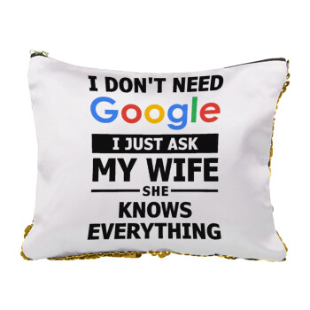 I don't need Google, just ask my WIFE, Sequin Gold Pouch Cosmetic Bag