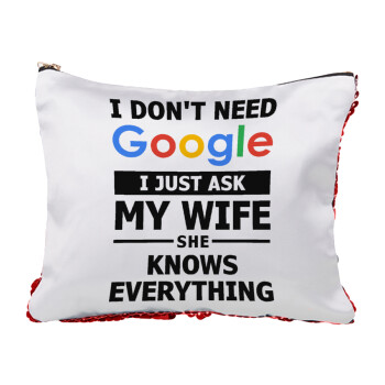 I don't need Google, just ask my WIFE, Τσαντάκι νεσεσέρ με πούλιες (Sequin) Κόκκινο