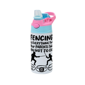 Fencing, do everything that your parents told you not to do., Children's hot water bottle, stainless steel, with safety straw, Pink/BlueCiel (360ml) BPA FREE