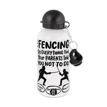 Fencing, do everything that your parents told you not to do., Metal water bottle, White, aluminum 500ml