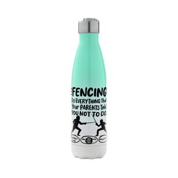 Fencing, do everything that your parents told you not to do., Metal mug thermos Green/White (Stainless steel), double wall, 500ml