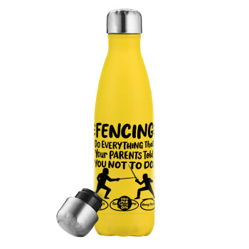 Fencing, do everything that your parents told you not to do., Yellow Stainless Steel Metallic Thermos, double-walled, 500ml