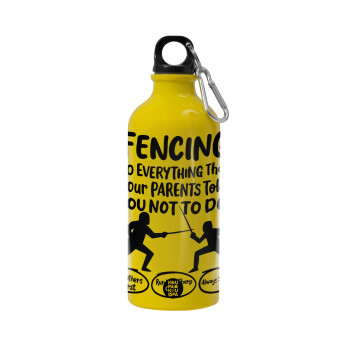 Fencing, do everything that your parents told you not to do., Water bottle 600ml