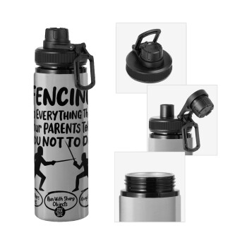 Fencing, do everything that your parents told you not to do., Metallic water bottle with safety cap, 850ml aluminum