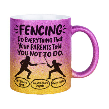 Fencing, do everything that your parents told you not to do., Κούπα Χρυσή/Ροζ Glitter, κεραμική, 330ml