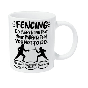 Fencing, do everything that your parents told you not to do., Κούπα Giga, κεραμική, 590ml