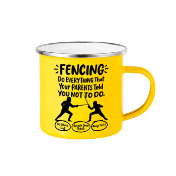 Fencing, do everything that your parents told you not to do., Κούπα Μεταλλική εμαγιέ Κίτρινη 360ml