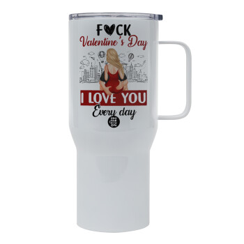 I love You Everyday , Mega Stainless steel Tumbler with lid, double wall 750L