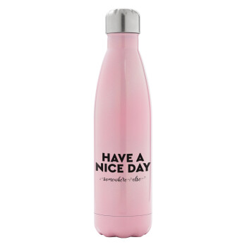 Have a nice day somewhere else, Metal mug thermos Pink Iridiscent (Stainless steel), double wall, 500ml