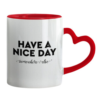Have a nice day somewhere else, Mug heart red handle, ceramic, 330ml
