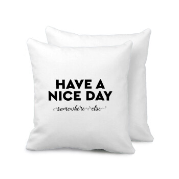 Have a nice day somewhere else, Sofa cushion 40x40cm includes filling