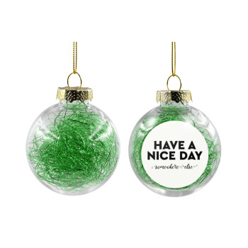 Have a nice day somewhere else, Χριστουγεννιάτικη μπάλα δένδρου διάφανη με πράσινο γέμισμα 8cm
