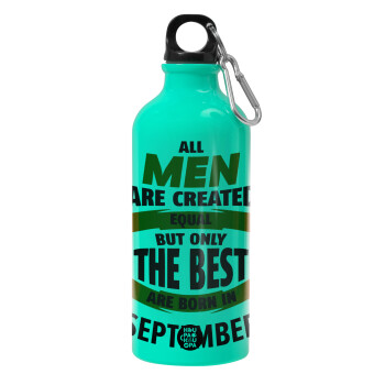 All men are created equal but only the best are born in September, Water bottle 600ml