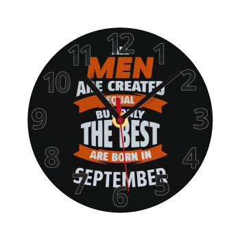 All men are created equal but only the best are born in September, Ρολόι τοίχου γυάλινο (20cm)