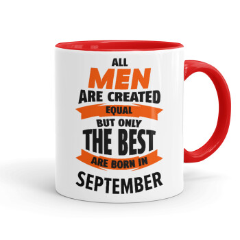 All men are created equal but only the best are born in September, Mug colored red, ceramic, 330ml