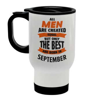 All men are created equal but only the best are born in September, Stainless steel travel mug with lid, double wall white 450ml