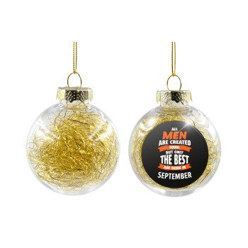 All men are created equal but only the best are born in September, Transparent Christmas tree ball ornament with gold filling 8cm