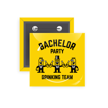 Bachelor Party Drinking Team, Κονκάρδα παραμάνα τετράγωνη 5x5cm