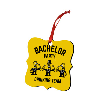 Bachelor Party Drinking Team, Christmas ornament polygon wooden 7.5cm