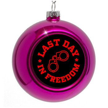 Last day in freedom, Purple Christmas tree ornament bauble 8cm