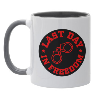 Last day in freedom, Mug colored grey, ceramic, 330ml