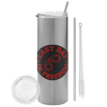 Last day in freedom, Tumbler stainless steel Silver 600ml, with metal straw & cleaning brush