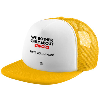 We bother only about errors, not warnings, Adult Soft Trucker Hat with Yellow/White Mesh (POLYESTER, ADULT, UNISEX, ONE SIZE)