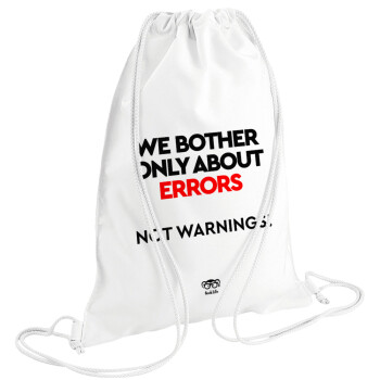 We bother only about errors, not warnings, Backpack pouch GYMBAG white (28x40cm)