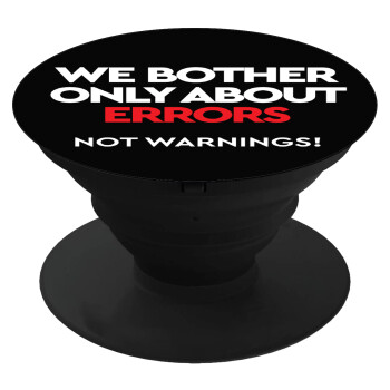 We bother only about errors, not warnings, Phone Holders Stand  Black Hand-held Mobile Phone Holder