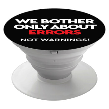 We bother only about errors, not warnings, Phone Holders Stand  Λευκό Βάση Στήριξης Κινητού στο Χέρι