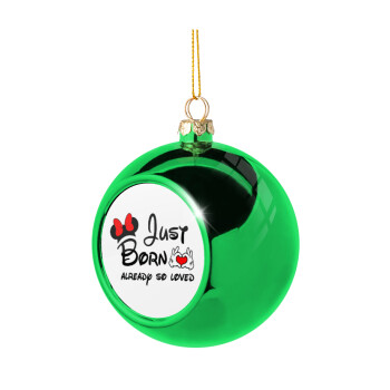 Just born already so loved, Green Christmas tree ornament ball 8cm