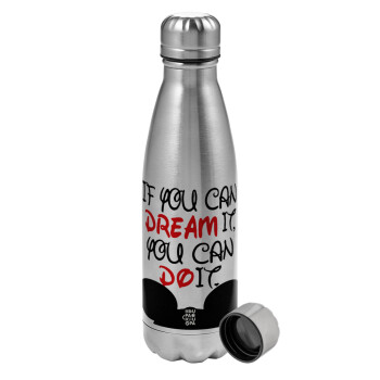 If you can dream it, you can do it, Metallic water bottle, stainless steel, 750ml