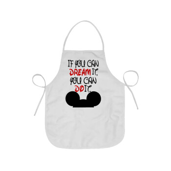 If you can dream it, you can do it, Chef Apron Short Full Length Adult (63x75cm)